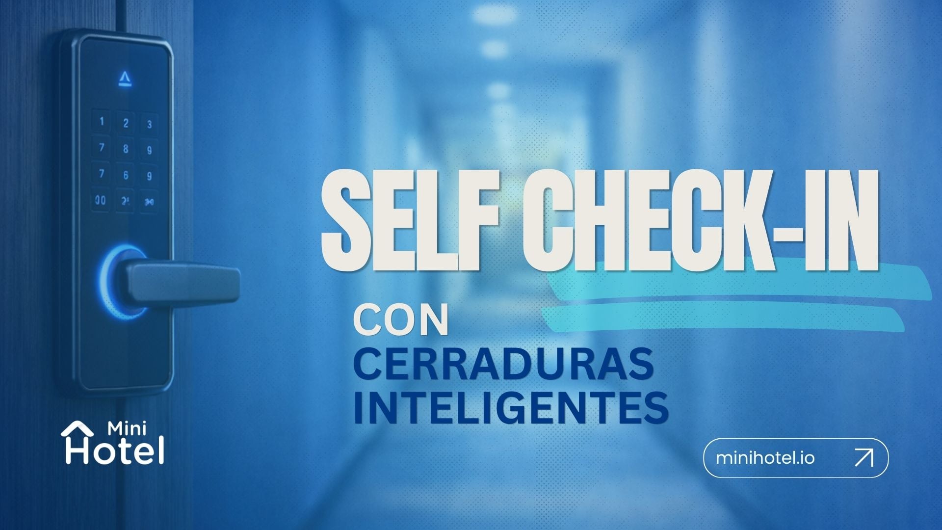 Self check-in con cerraduras inteligentes: automatizá el acceso de huéspedes en 3 pasos