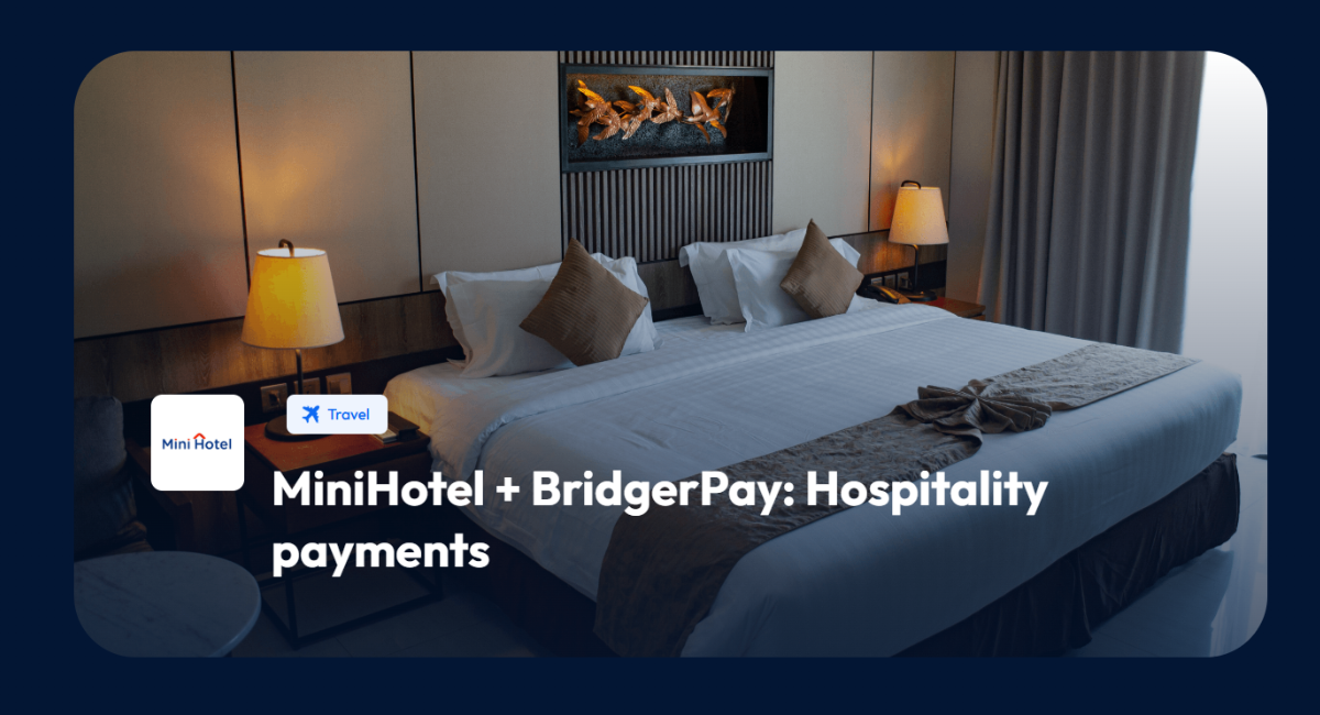 MiniHotel + BridgerPay success story: payments for hospitality